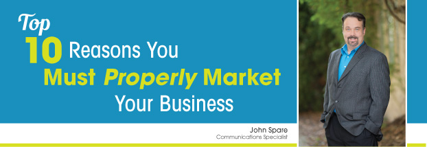 Top 10 Reasons You Must Properly Market Your Business